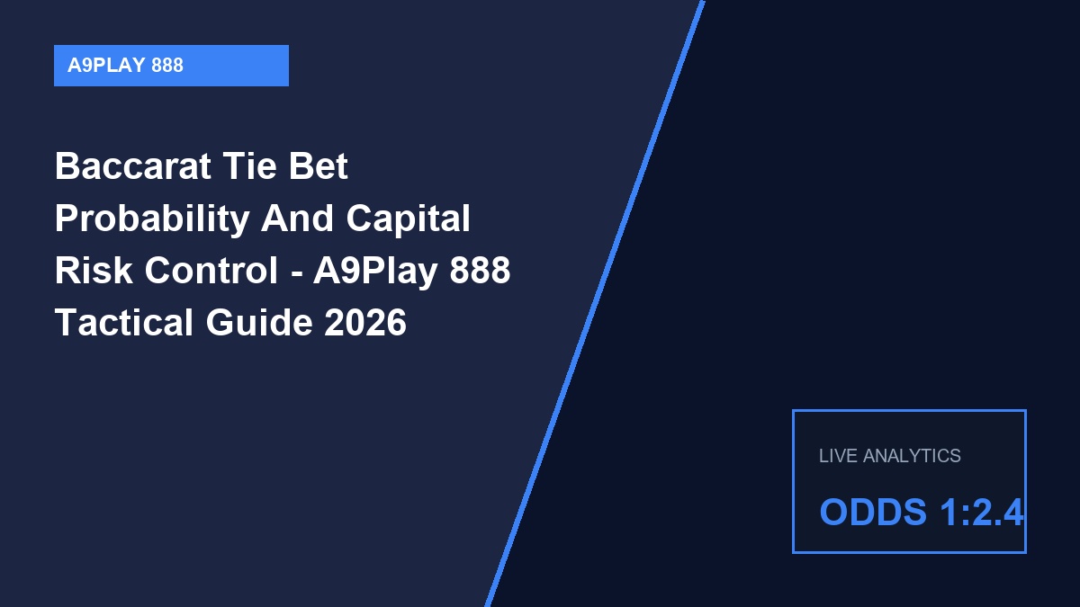 baccarat tie bet probability and capital risk control - Baccarat Tie Bet Probability And Capital Risk Control